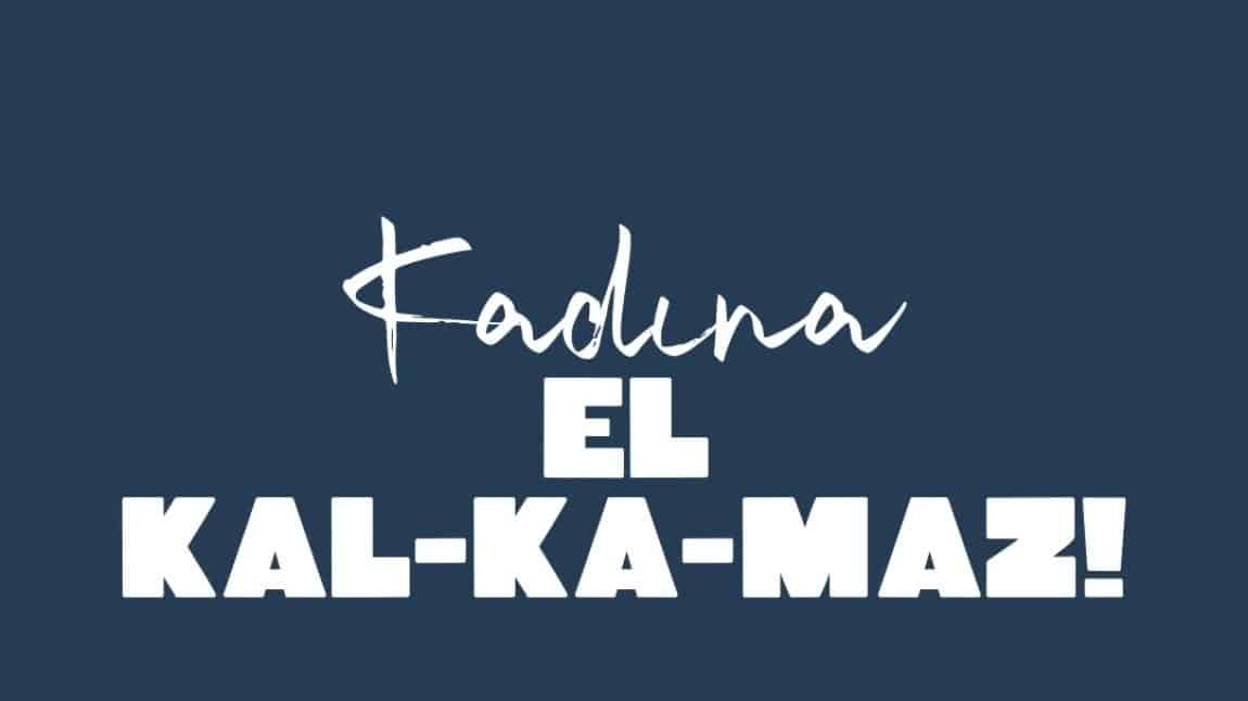 KADINA EL KAL-KA-MAZ